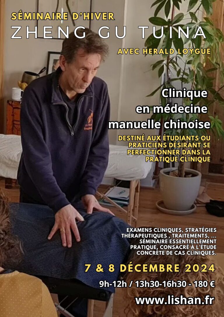 Séminaire d’Hiver en « Zheng Gu Tuina » : CLINIQUE en MÉDECINE MANUELLE CHINOISE – avec Hérald Loygue.