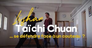 Taïchi & self-defense (au couteau) : sortir des illusions… tout en se préparant au pire…